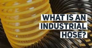 What is an Industrial Hose?