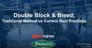 Double Block & Bleed Valves, Traditional Methods vs. Current Best Practices